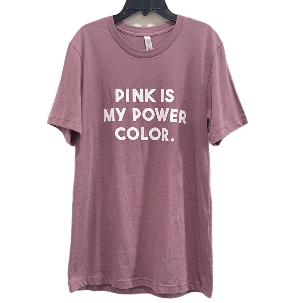 CANVAS Tee “Pink Is My Power Color”